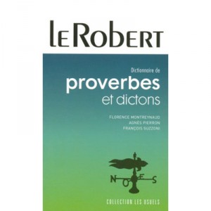 Dictionnaire Des Proverbes Et Dictons - Florence Montreynaud