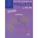 L'espace , Pour Une Pedagogie De Projets En Petite Section Et Moyenne Section - Collectif