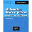 Mathematica Theorie Et Pratique , Applications En Arithmetique - Jean-pierre Xemard