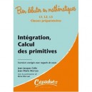 Bien Debuter En Mathematiques, Integration, Calcul Des Primitives , L1/l2/l3/classes Preparatoires , Exercices Corriges Avec Ra