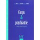 Corps Et Psychiatrie - Pierre Andre , Thierry Benavides , Francoise Giromini
