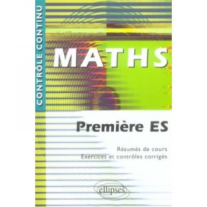 Controle Continu, Mathematiques , 1ere Es - Stephane Argouin , Nicole Lemue