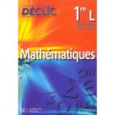 Declic, Mathematiques , 1ere L - Lydie Misset