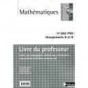 Mathematiques , 1ere Bac Pro , Groupement A Et B , Livre Du Professeur (edition 2010) - Jean-denis Astier
