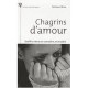 Chagrins D'amour , Souffrir, Mieux Se Connaitre, Et Renaitre - Frederique Hedon