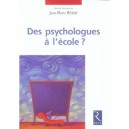 Des Psychologues A L'ecole - Jean-marie Besse