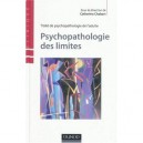 Traite De Psychopathologie De L'adulte , Psychopathologie Des Limites - Catherine Chabert