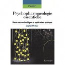 Psychopharmacologie Essentielle (2e Edition) - Stahl