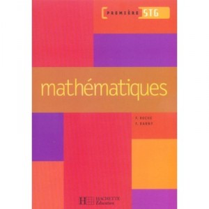 Mathematiques 1ere , Stg - Roche , Barny