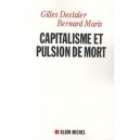 Capitalisme Et Pulsion De Mort , Freud Et Keynes - Bernard Maris , Gilles Dostaler