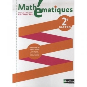 Mathematiques , 2nde Bac Pro , Pochette Eleve (edition 2009) - Albert Hugon