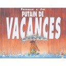 Putain De Vacances - Fredman , Jim