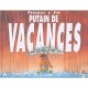 Putain De Vacances - Fredman , Jim