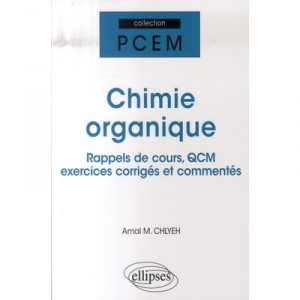 Chimie Organique , Resume De Cours, Qcm Et Exercices Corriges - Amal Chlyeh