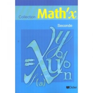 Math'x, 2nde , Livre De L'eleve (edition 2005) - Yves Alvez