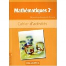 Mathematiques , 3eme , Cahier D'activites - Taillade Francis