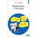 Quand Dire, C'est Faire - John-langshaw Austin