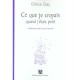 Ce Que Je Croyais Quand J'etais Petit - Gilles Gay