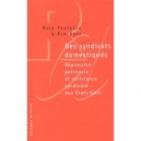 Des Syndicats Domestiques , Repression Patronale Et Resistance Syndicale Aux Etats-unis - Rick Fantasia , Kim Voss