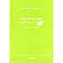 Correspondances Intempestives, Quand Les Loups Avaient Des Plumes - Isabelle Cousteil
