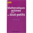 Mathematiques Actives Pour Les Tout Petits - Catherine Berdonneau