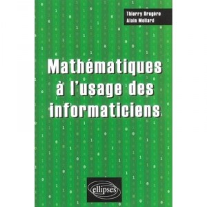 Mathematiques A L'usage Des Informaticiens - Thierry Brugere