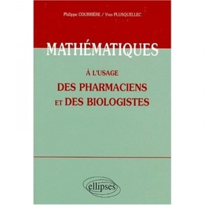 Mathematiques A L'usage Des Pharmaciens Et Des Biologistes - Courriere , Plusquellec