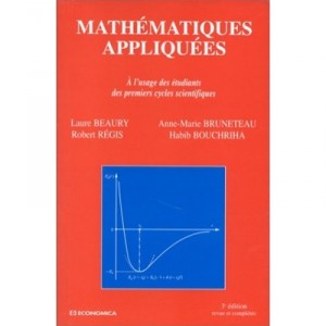 Mathematiques Appliquees , A L'usage Des Etudiants Des Premiers Cycles Scientifiques - Laure Beaury , Ali Beaury