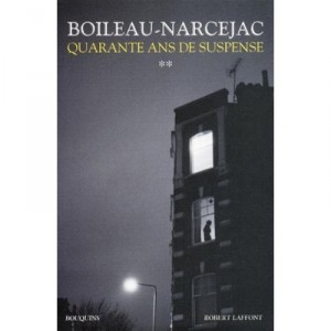 Boileau-narcejac , Quarante Ans De Suspense T.2 - Pierre Boileau