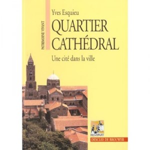 Quartier Cathedrale - Yves Esquieu