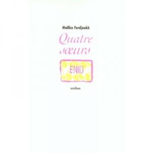 Quatre Soeurs T.1 , Enid - Malika Ferdjoukh