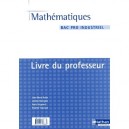 Mathematiques , Bac Pro Industriel , Livre Du Professeur (edition 2006) - Collectif