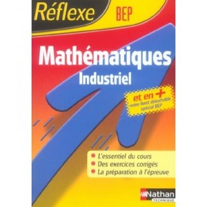 Mathematiques Bep , Industriels - Bruno Astier