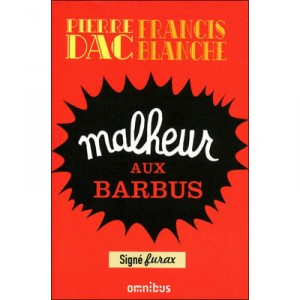 Malheur Aux Barbus - Pierre Dac , Francis Blanche