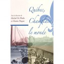 Quebec Champlain Le Monde - Collectif