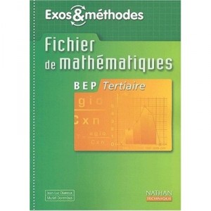 Exos  Methodes, Mathematiques , Bep Tertiaires , Pochette Detachable De L'eleve (edition 2003) - Collectif