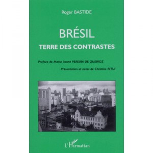 Bresil , Terre Des Contrastes - Roger Bastide