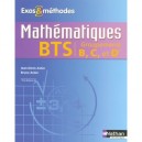 Mathematiques , Bts Industriel , Groupements B, C Et D , Exos Et Methodes , Livre De L'eleve (edition 2007) - Jean-denis Astier