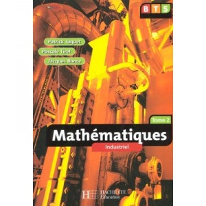 Mathematiques Bts Industriel T.2 - Philippe Taquet
