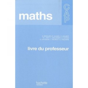Mathematiques Cap - Livre Du Professeur - Bringuier+alquier+az