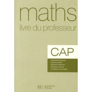 Mathematiques , Cap , Livre Du Professeur (edition 2005) - Georges Bringuier