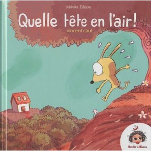Quelle Tete En L'air ! - Caut