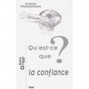 Qu'est-ce Que La Confiance? - Gloria Origgi