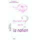 Qu'est-ce Que La Nation ? - Patrice Canivez