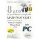 8 Ans De Problemes Corriges De Mathematiques Poses Aux Concours De Centrale / Supelec / Mines / Ponts / Ccp , Filiere Pc - Jean