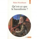 Qu'est-ce Que Le Hassidisme - Haim Nisenbaum