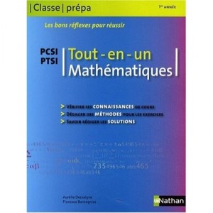 Tout-en-un Mathematiques , Pcsi, Ptsi (edition 2009) - Aurelie Dessaigne