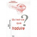 Qu'est-ce Que Traduire ? - Marc De Launay