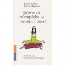 Qu'est-ce Qui M'empeche De Me Sentir Bien ? En Finir Avec L'insatisfaction Chronique - Laurie Ashner , Mitch Meyerson