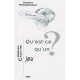 Qu'est-ce Qu'un Jeu ? - Stephane Chauvier